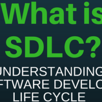 What Is SDLC? Understand the Software Development Life Cycle